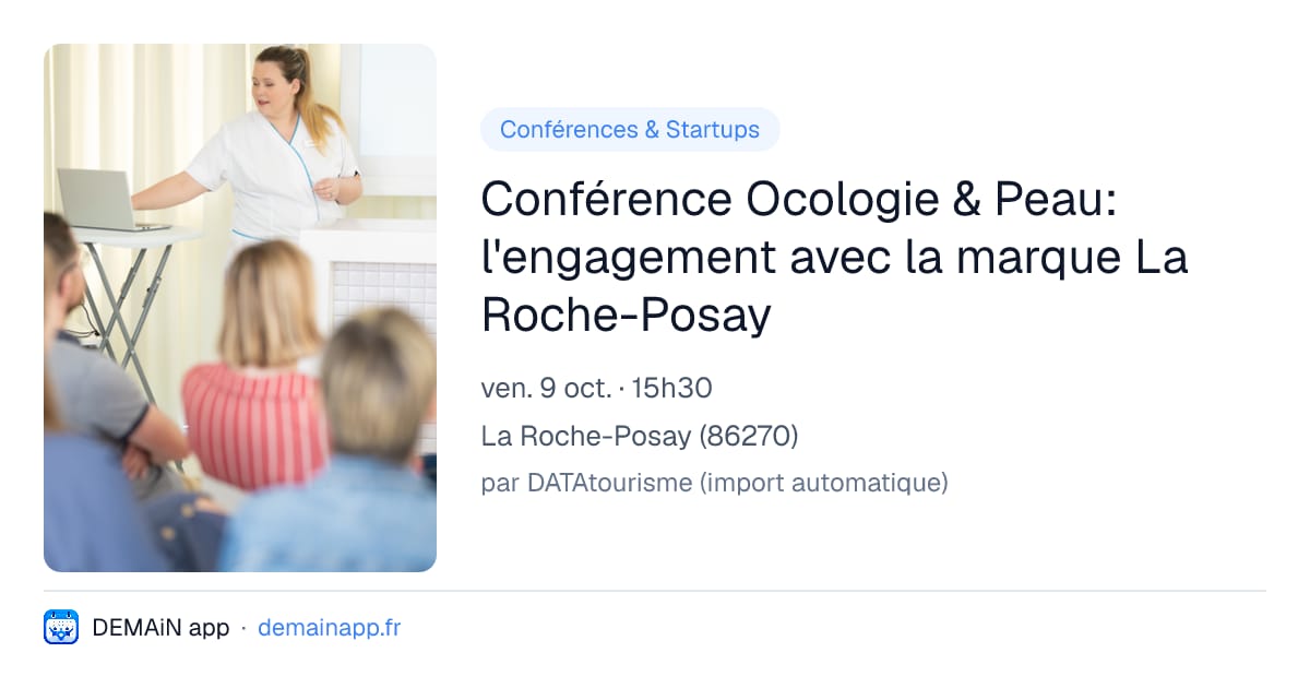Conférence Ocologie & Peau: l'engagement avec la marque La Roche-Posay — La Roche-Posay