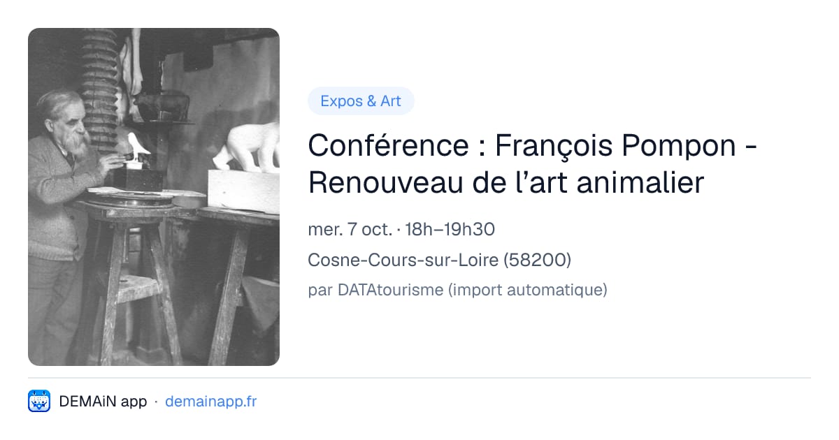 Conférence : François Pompon - Renouveau de l’art animalier — Cosne-Cours-sur-Loire