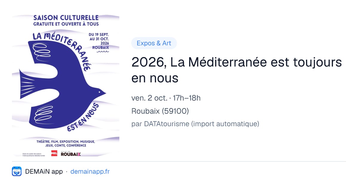 2026, La Méditerranée est toujours en nous — Roubaix