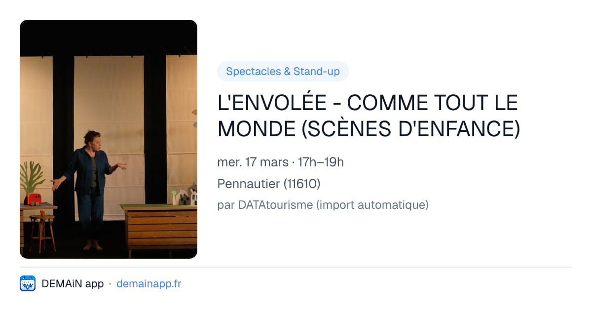 L'ENVOLÉE - COMME TOUT LE MONDE (SCÈNES D'ENFANCE) — Pennautier