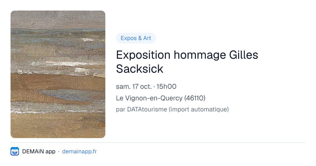 Exposition hommage Gilles Sacksick — Le Vignon-en-Quercy