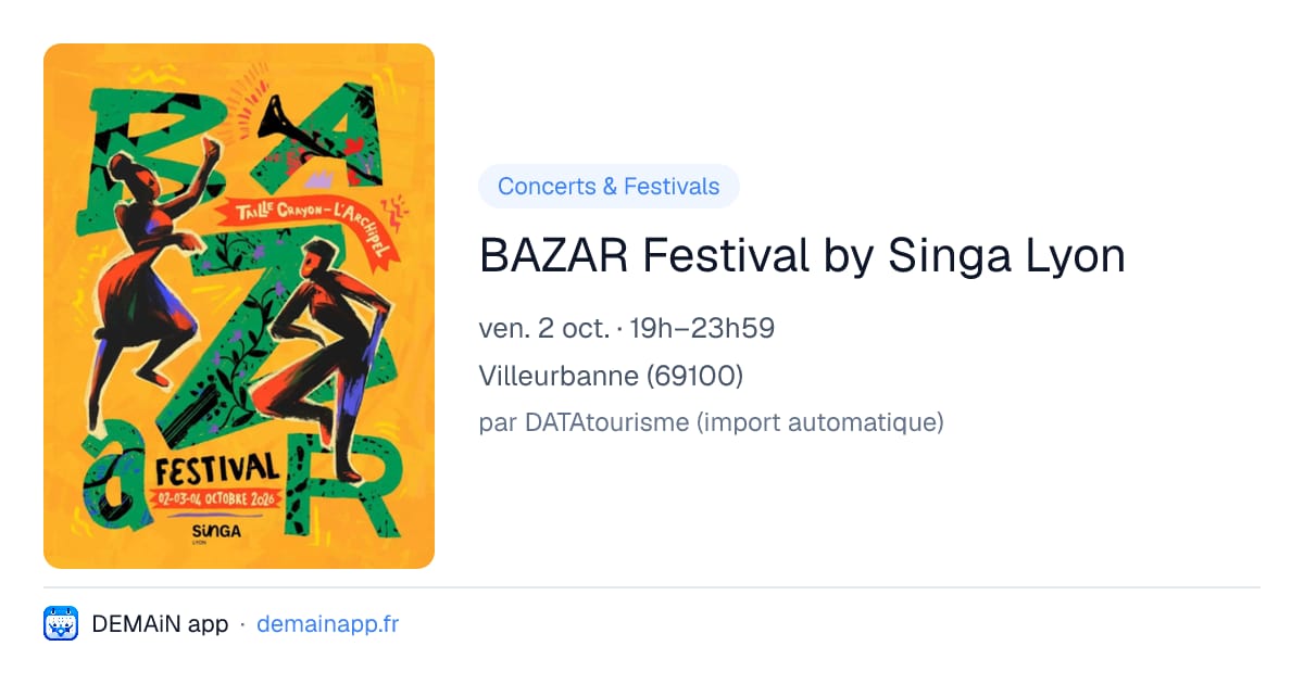 BAZAR Festival by Singa Lyon — Villeurbanne