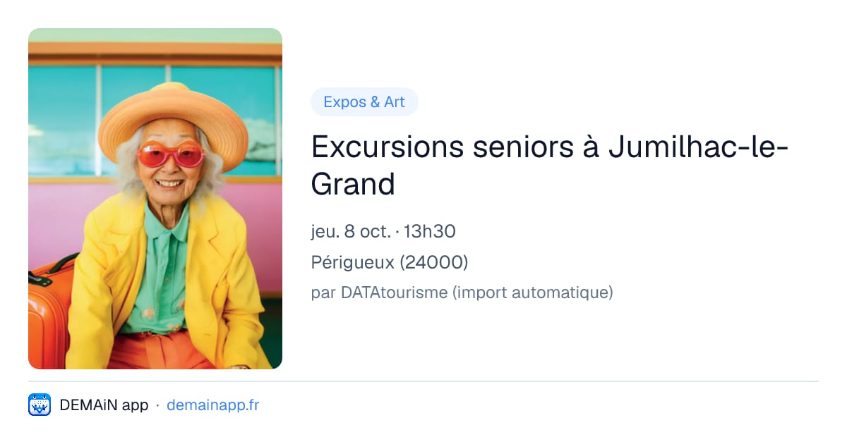 Excursions seniors à Jumilhac-le-Grand — Périgueux