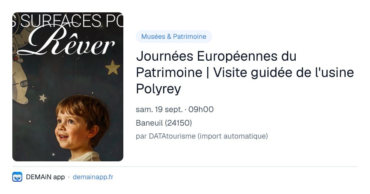 Journées Européennes du Patrimoine | Visite guidée de l'usine Polyrey — Baneuil