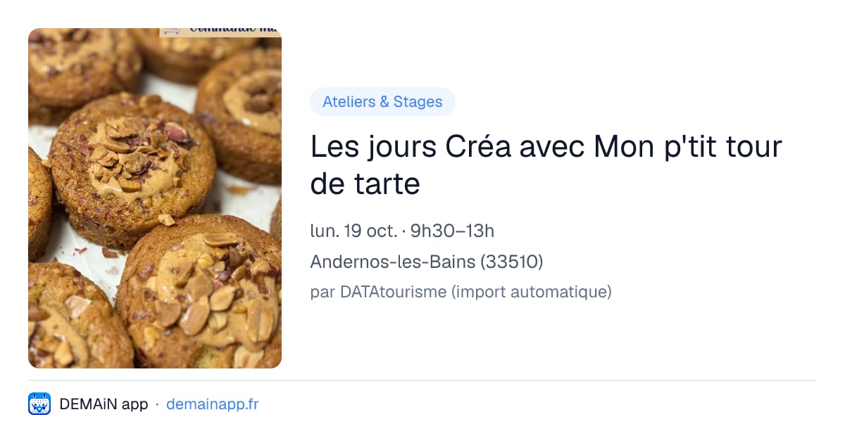 Les jours Créa avec Mon p'tit tour de tarte — Andernos-les-Bains