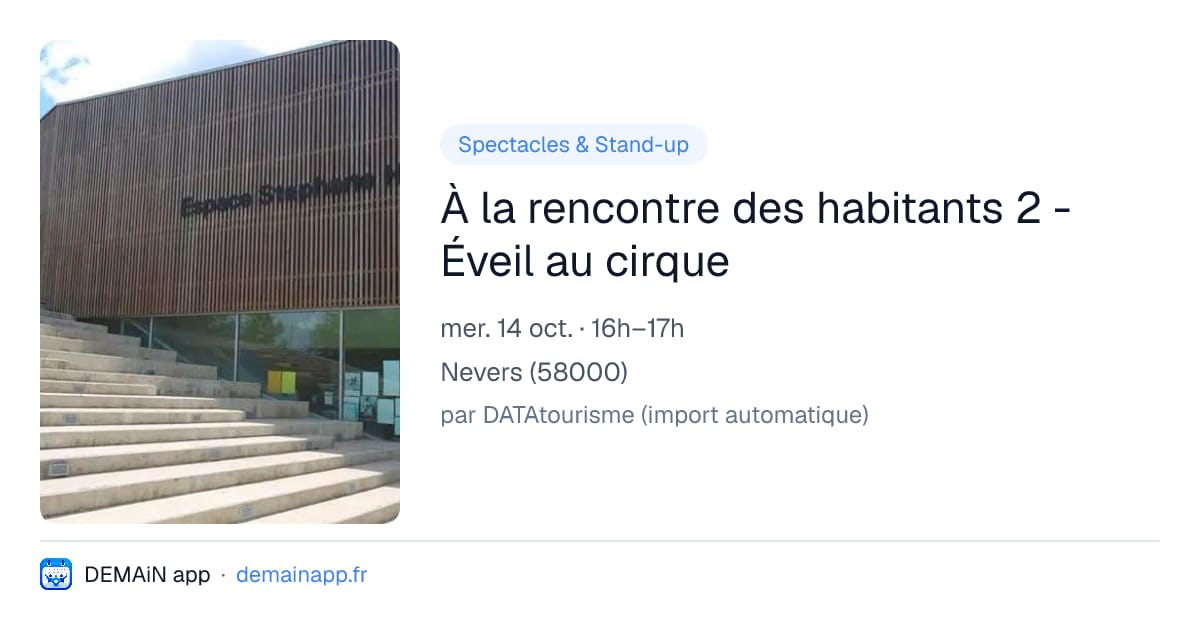 À la rencontre des habitants 2 - Éveil au cirque — Nevers