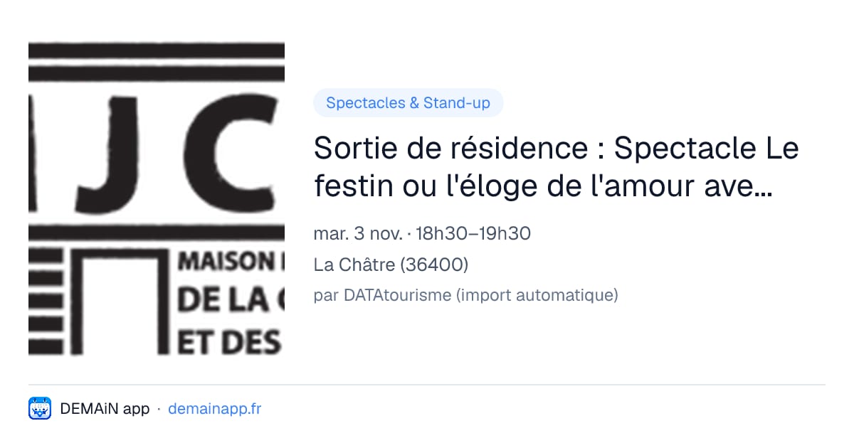 Sortie de résidence : Spectacle Le festin ou l'éloge de l'amour avec la Cie Tau — La Châtre