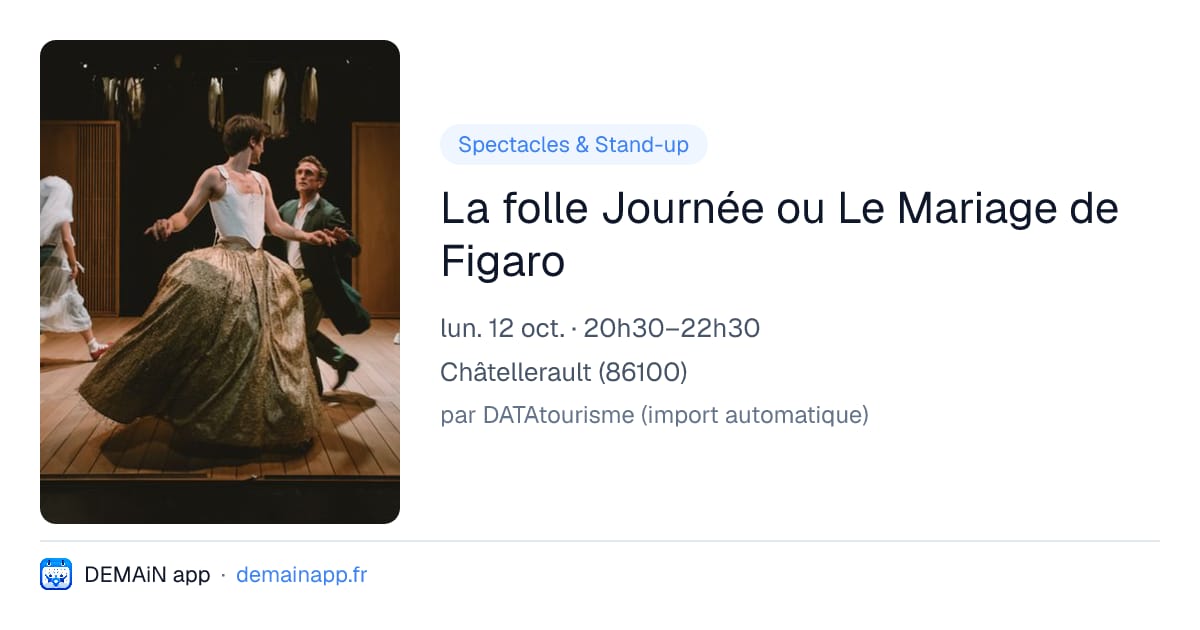 La folle Journée ou Le Mariage de Figaro — Châtellerault