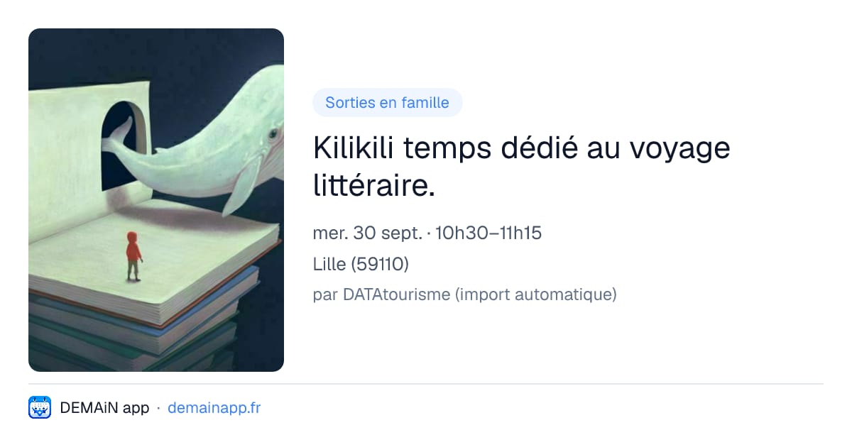 Kilikili temps dédié au voyage littéraire. — Lille