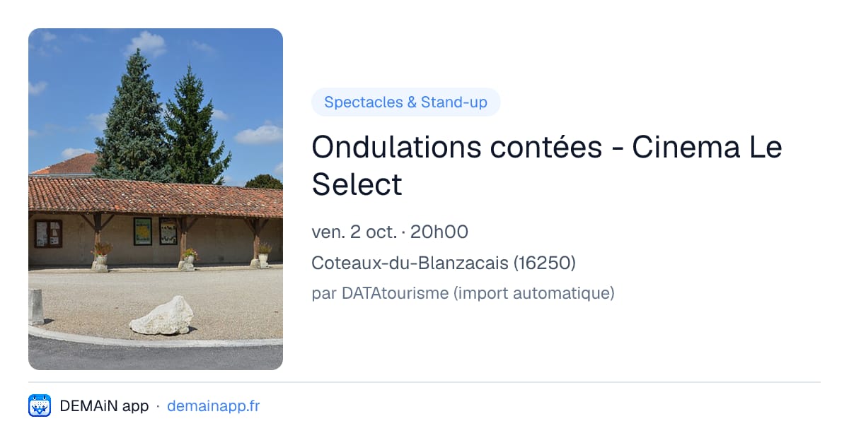 Ondulations contées - Cinema Le Select — Coteaux-du-Blanzacais