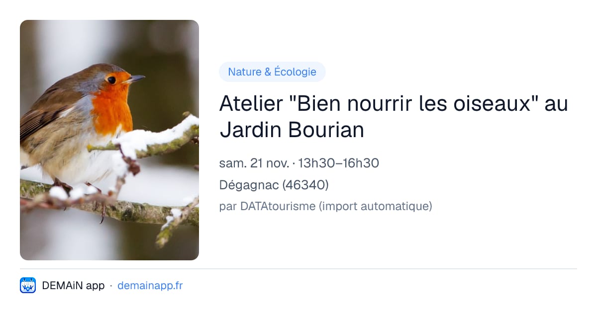 Atelier "Bien nourrir les oiseaux" au Jardin Bourian — Dégagnac