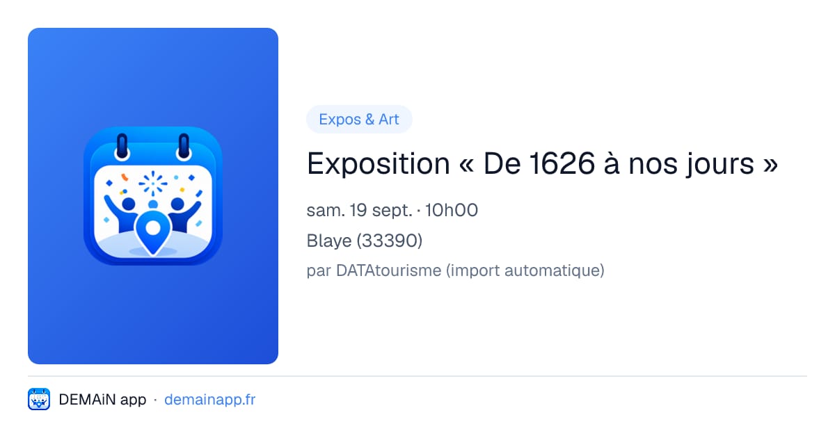 Exposition « De 1626 à nos jours » — Blaye