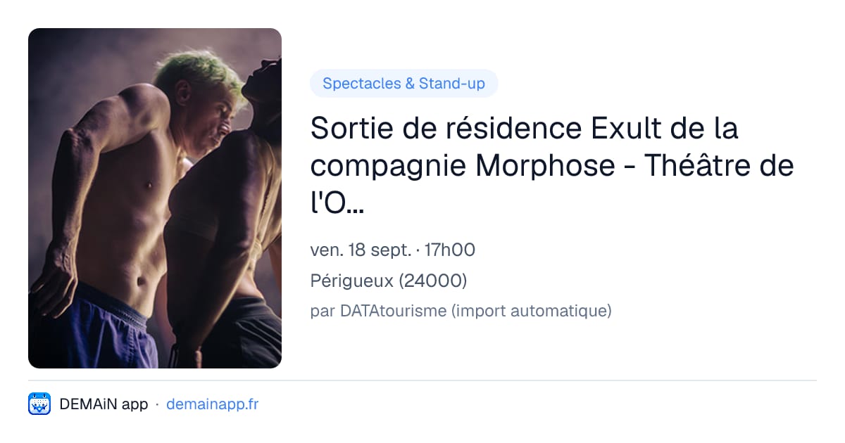 Sortie de résidence Exult de la compagnie Morphose - Théâtre de l'Odyssée — Périgueux