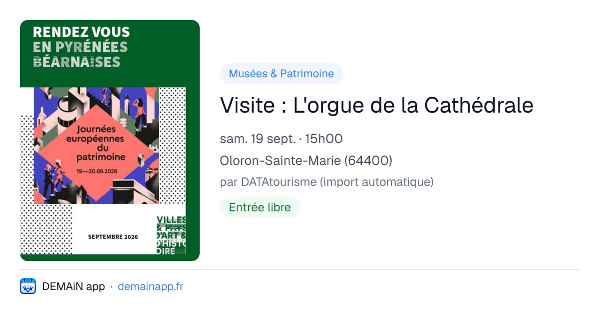 Visite : L'orgue de la Cathédrale — Oloron-Sainte-Marie
