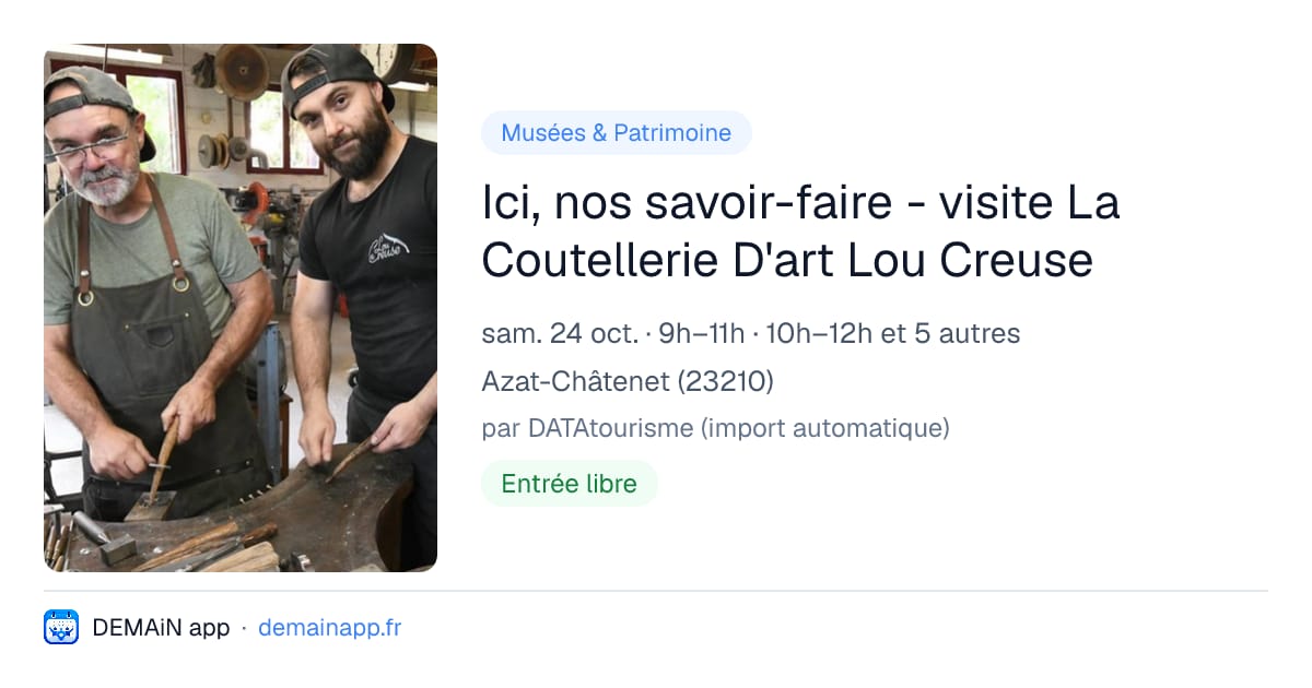 Ici, nos savoir-faire - visite La Coutellerie D'art Lou Creuse — Azat-Châtenet