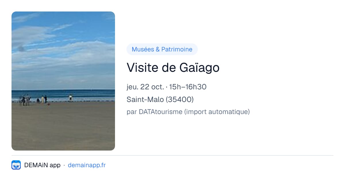 Visite de Gaïago — Saint-Malo