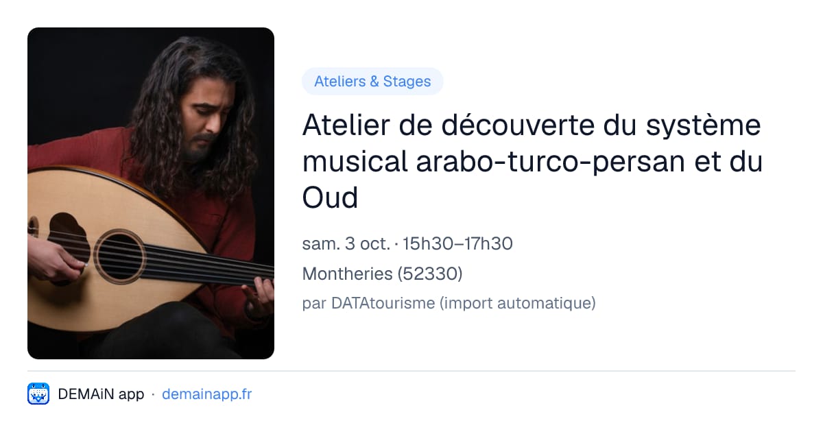 Atelier de découverte du système musical arabo-turco-persan et du Oud — Montheries