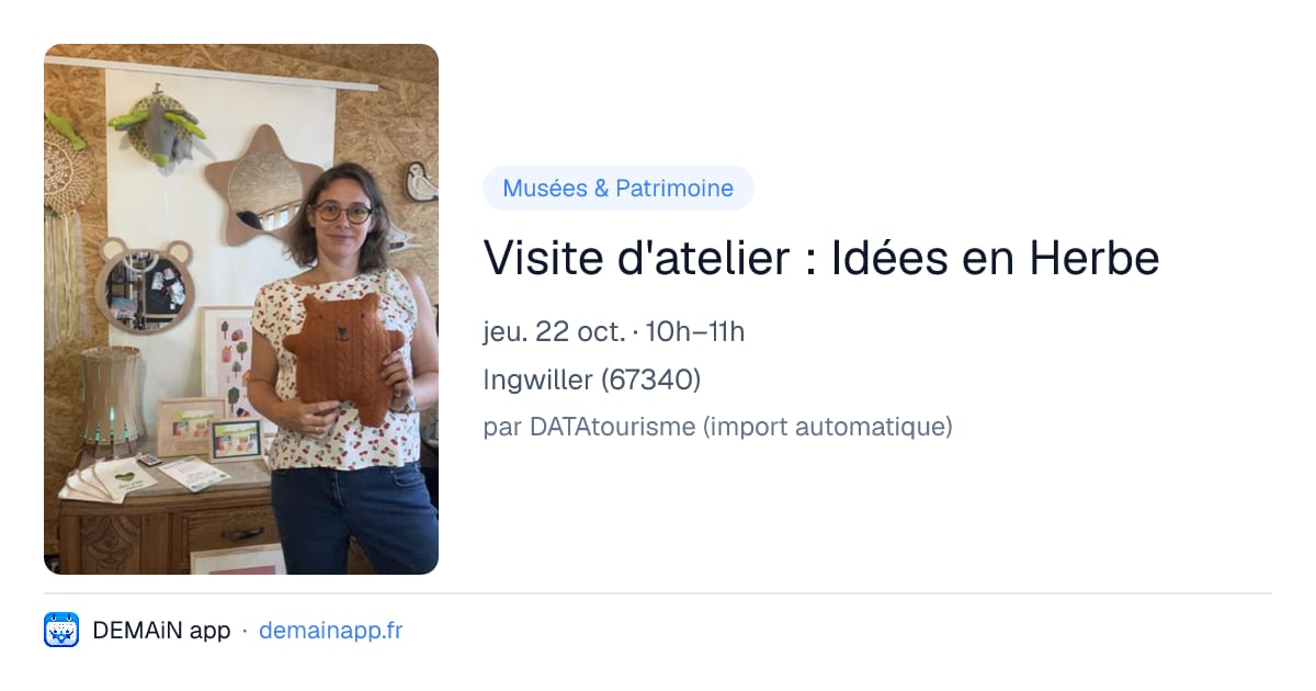 Visite d'atelier : Idées en Herbe — Ingwiller