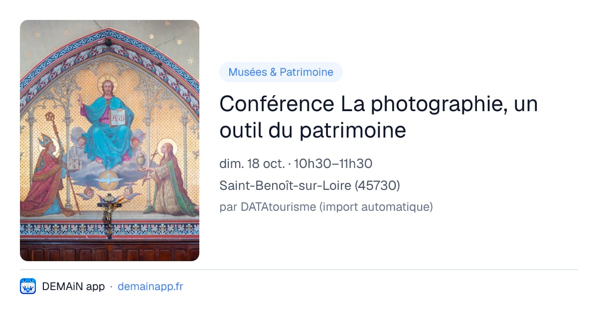 Conférence La photographie, un outil du patrimoine — Saint-Benoît-sur-Loire