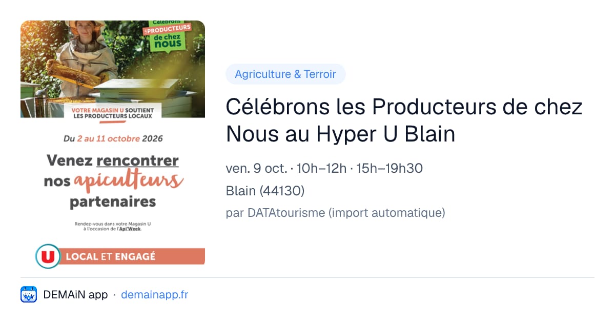 Célébrons les Producteurs de chez Nous au Hyper U Blain — Blain