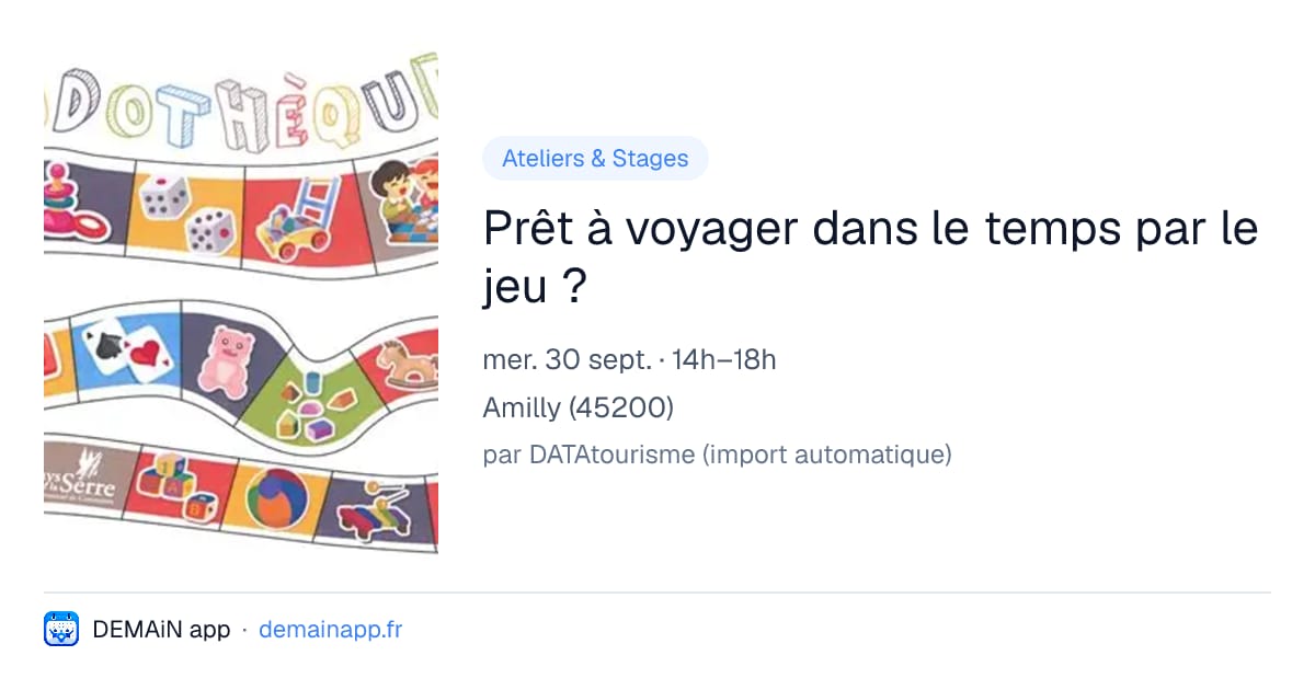 Prêt à voyager dans le temps par le jeu ? — Amilly