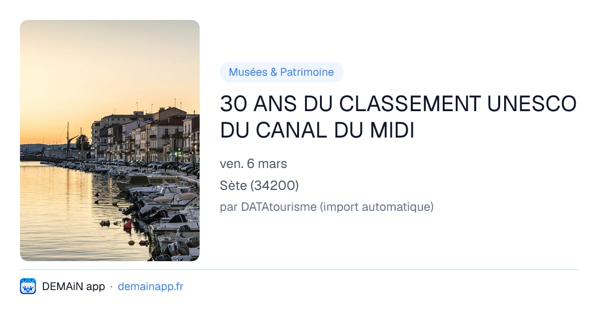 30 ANS DU CLASSEMENT UNESCO DU CANAL DU MIDI — Sète