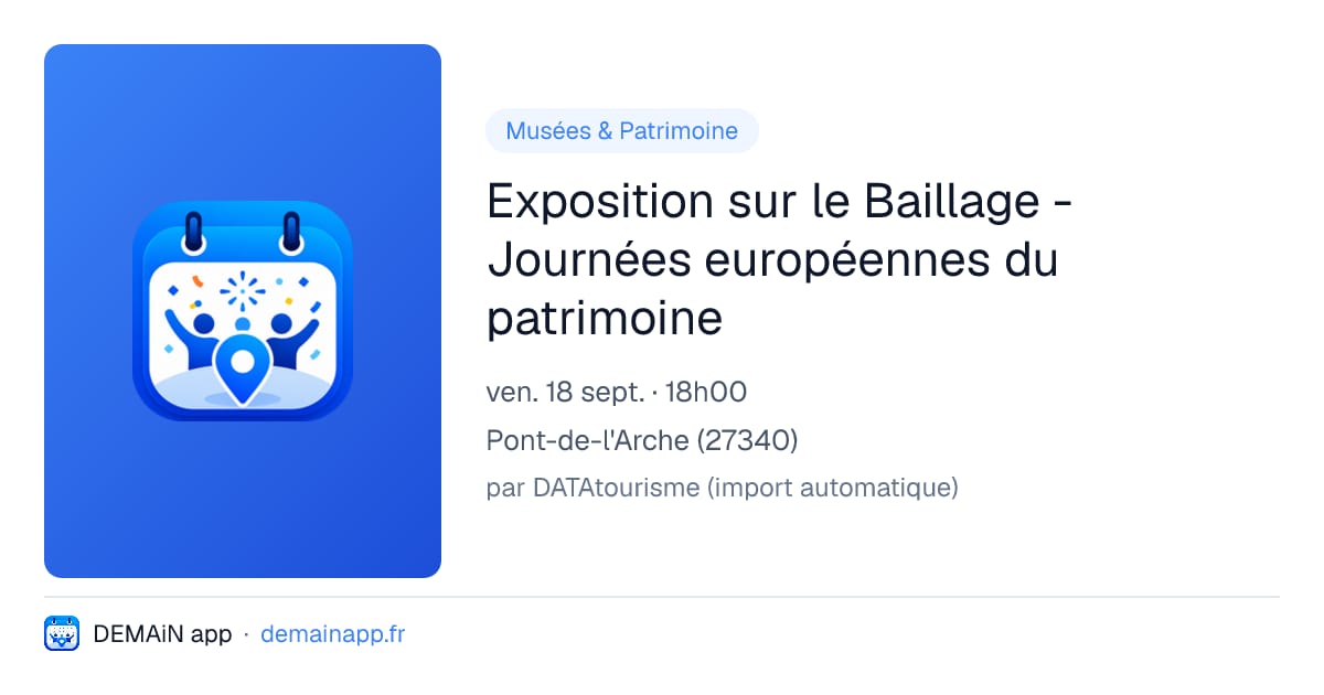 Exposition sur le Baillage - Journées européennes du patrimoine — Pont-de-l'Arche
