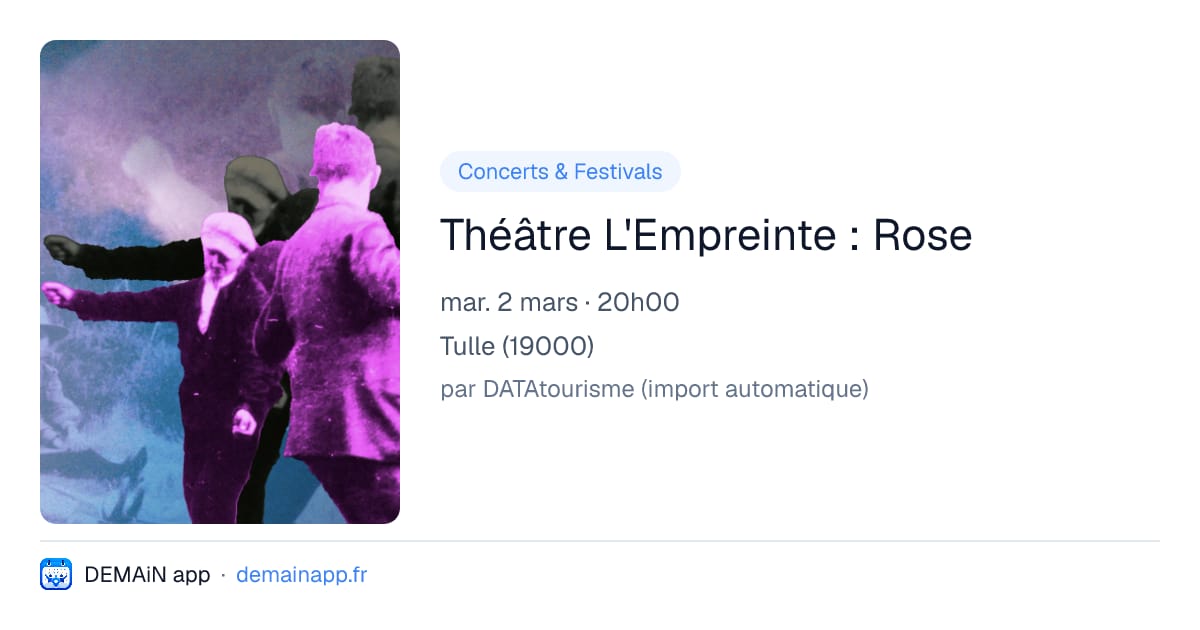 Théâtre L'Empreinte : Rose — Tulle