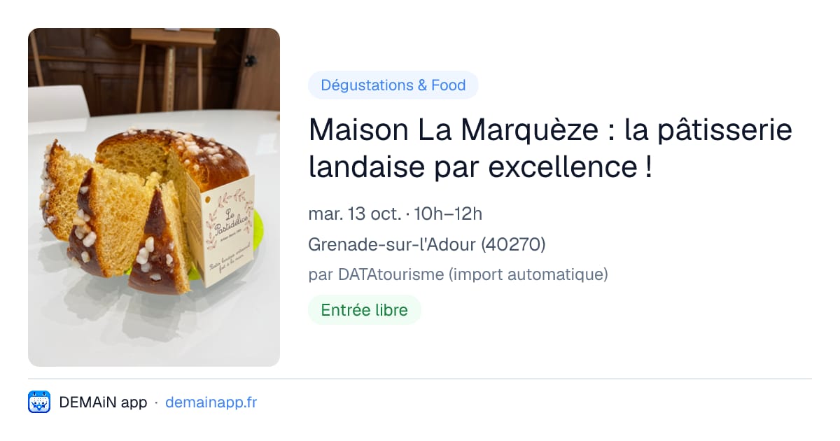 Maison La Marquèze : la pâtisserie landaise par excellence ! — Grenade-sur-l'Adour