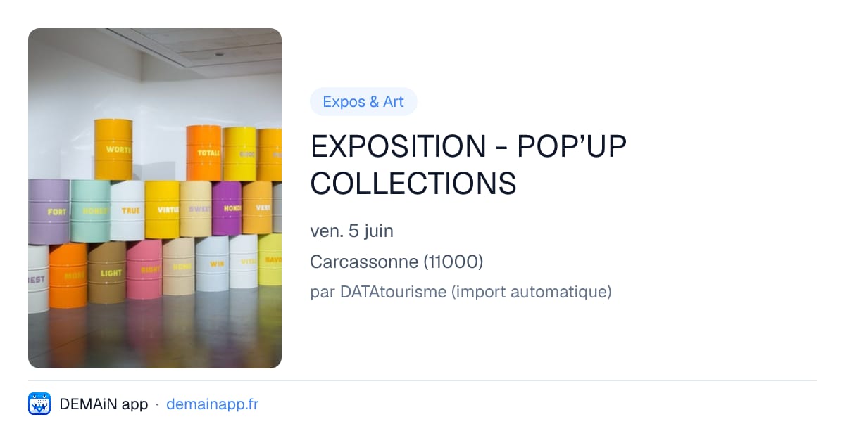 EXPOSITION - POP’UP COLLECTIONS — Carcassonne