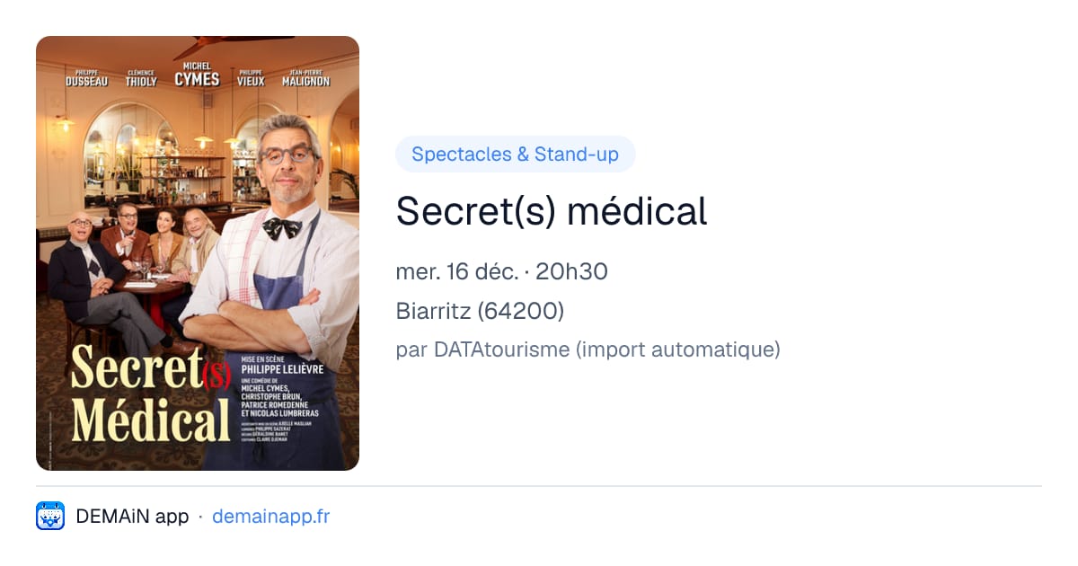 Secret(s) médical — Biarritz