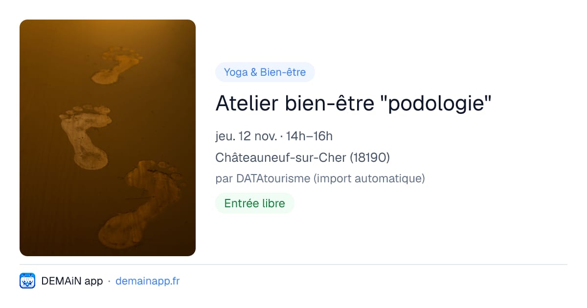 Atelier bien-être "podologie" — Châteauneuf-sur-Cher