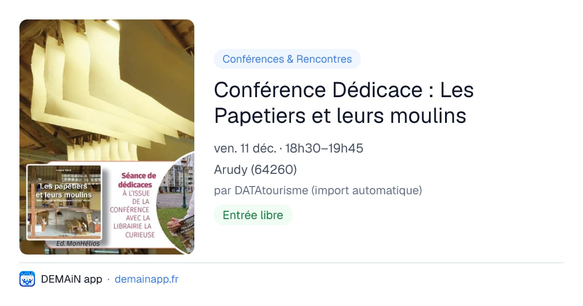 Conférence Dédicace : Les Papetiers et leurs moulins — Arudy