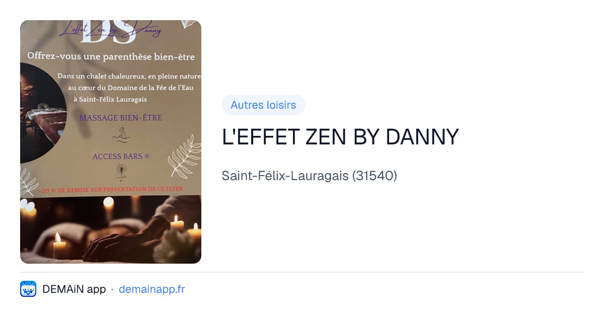 L'EFFET ZEN BY DANNY — Saint-Félix-Lauragais