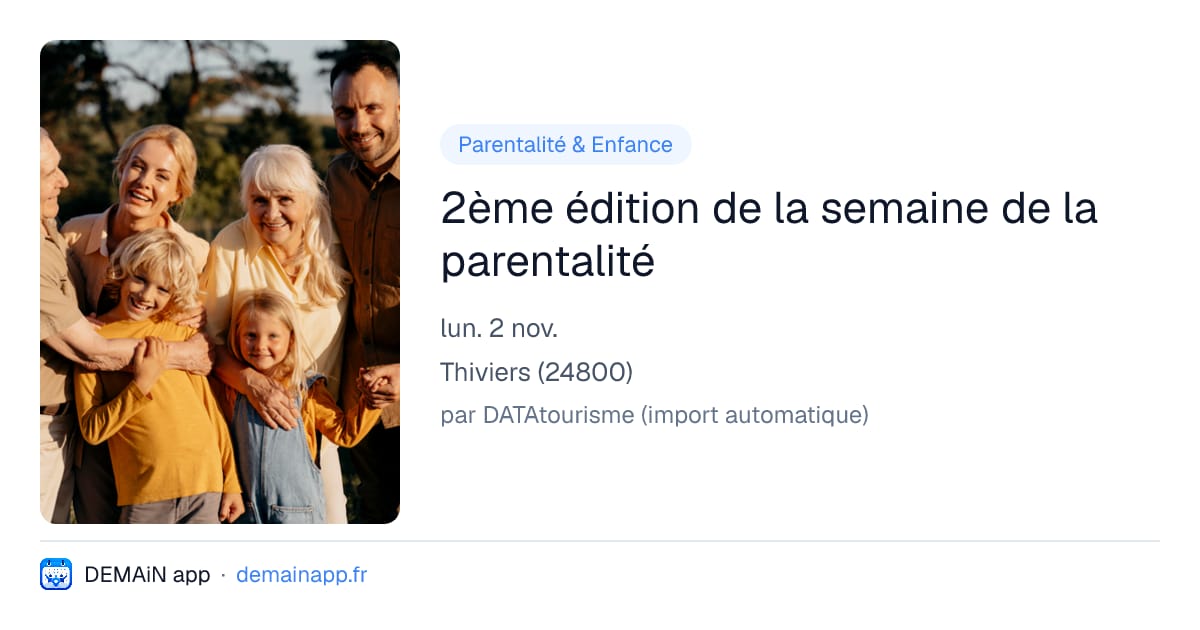 2ème édition de la semaine de la parentalité — Thiviers