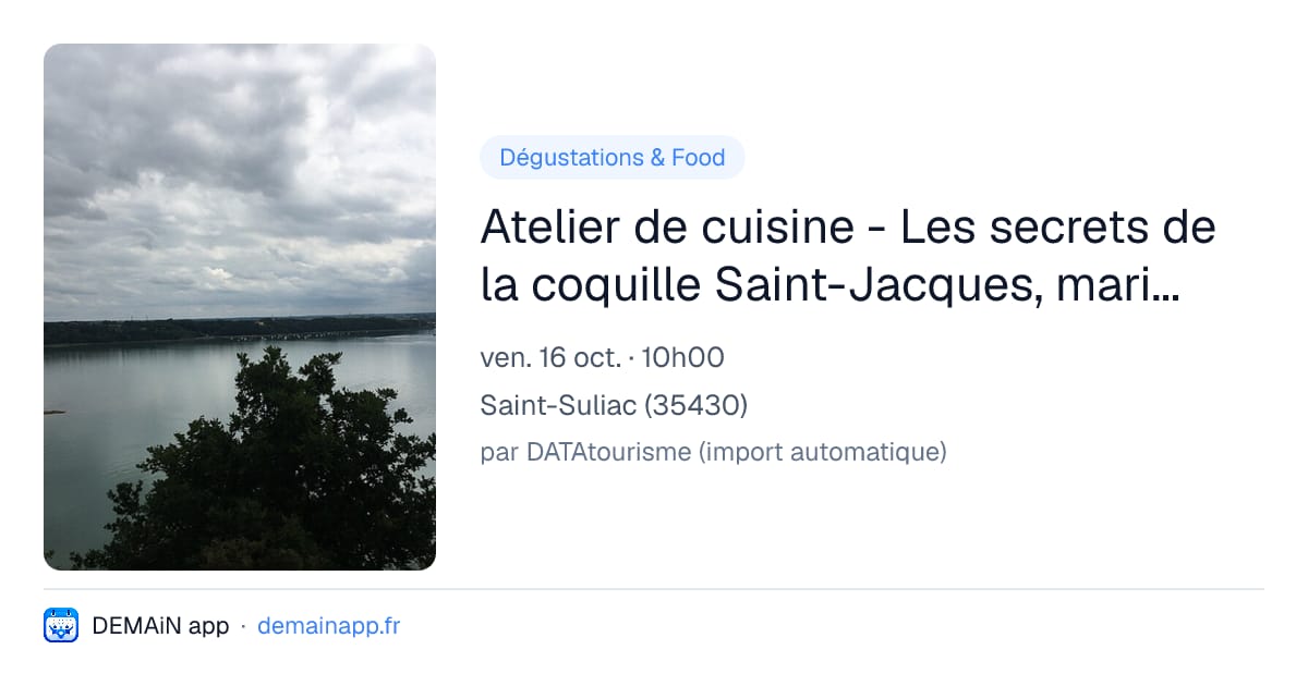 Atelier de cuisine - Les secrets de la coquille Saint-Jacques, marinée et snackée — Saint-Suliac