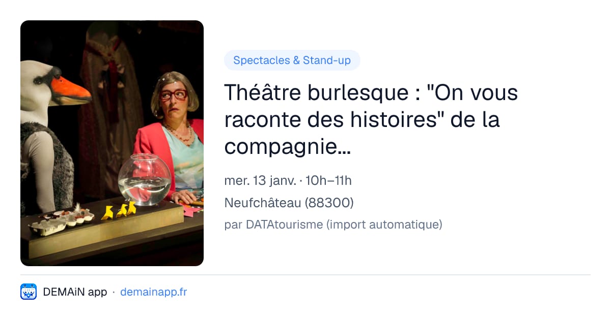 Théâtre burlesque : "On vous raconte des histoires" de la compagnie du Détour — Neufchâteau
