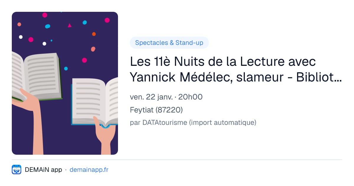 Les 11è Nuits de la Lecture avec Yannick Médélec, slameur - Bibliothèque André-Périgord - Feytiat — Feytiat