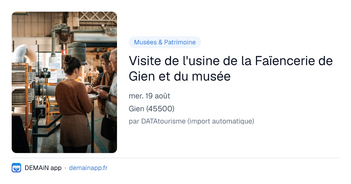 Visite de l'usine de la Faïencerie de Gien et du musée — Gien