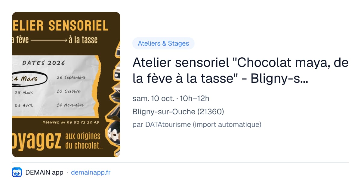 Atelier sensoriel "Chocolat maya, de la fève à la tasse" - Bligny-sur-Ouche — Bligny-sur-Ouche
