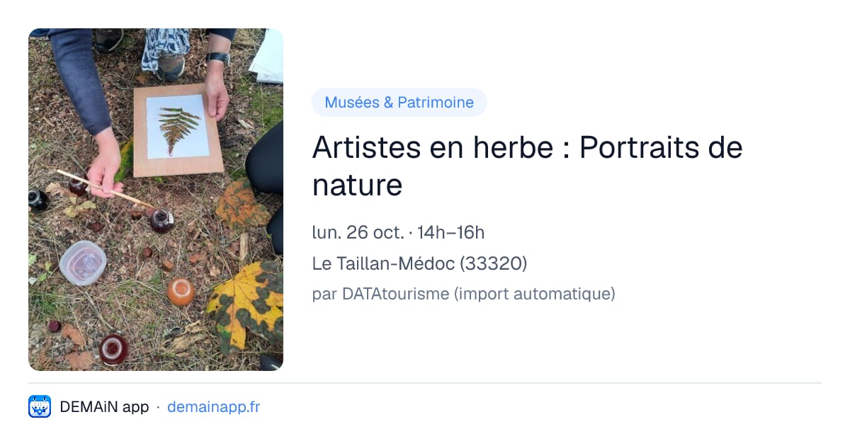 Artistes en herbe : Portraits de nature — Le Taillan-Médoc