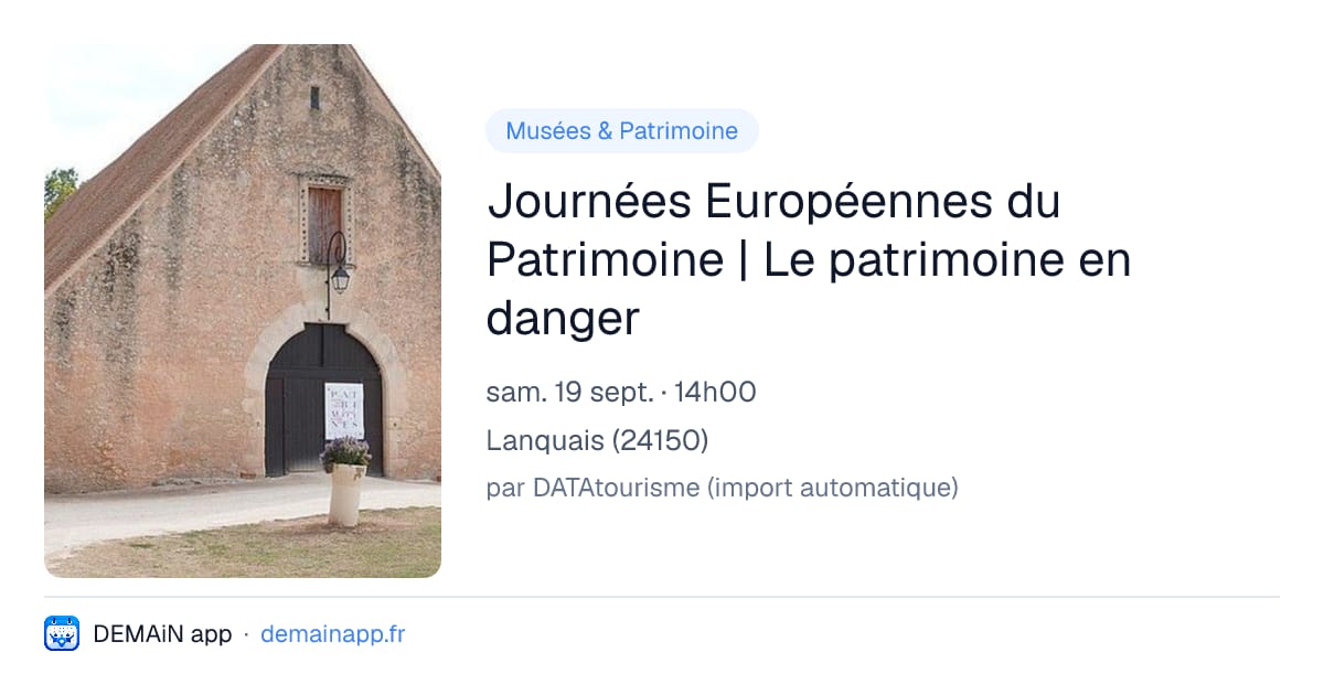 Journées Européennes du Patrimoine | Le patrimoine en danger — Lanquais