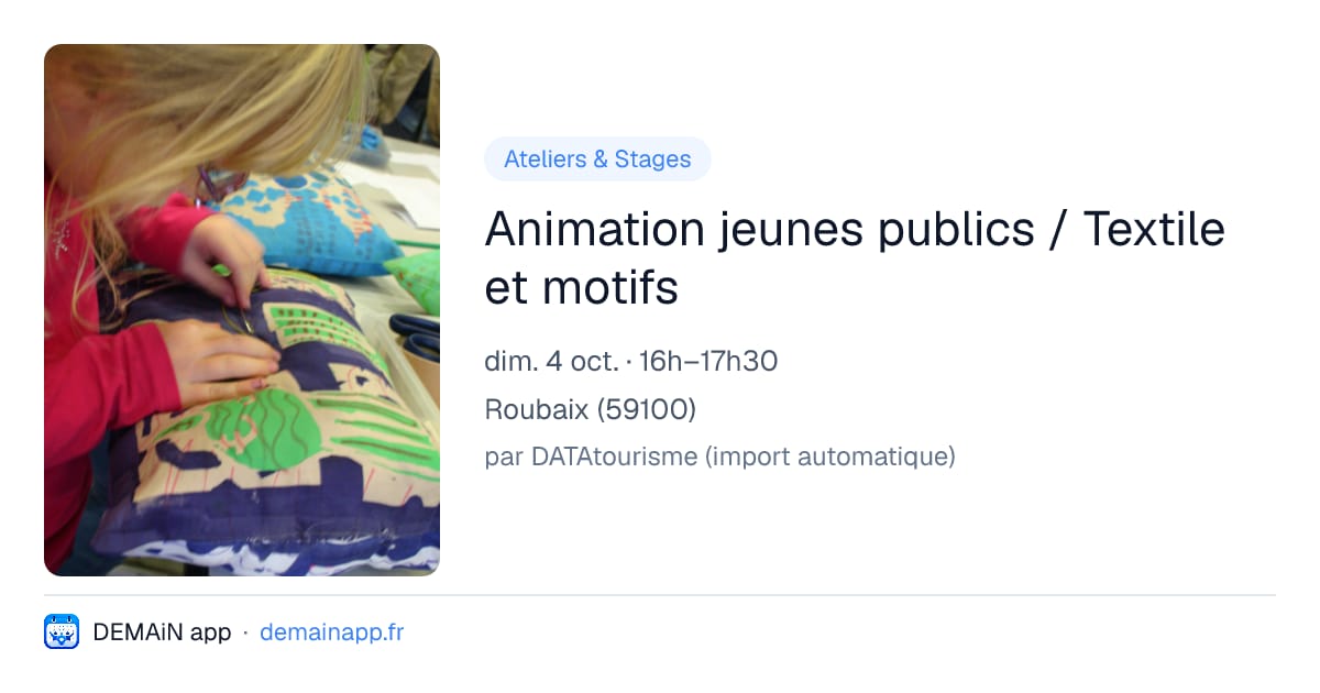 Animation jeunes publics / Textile et motifs — Roubaix