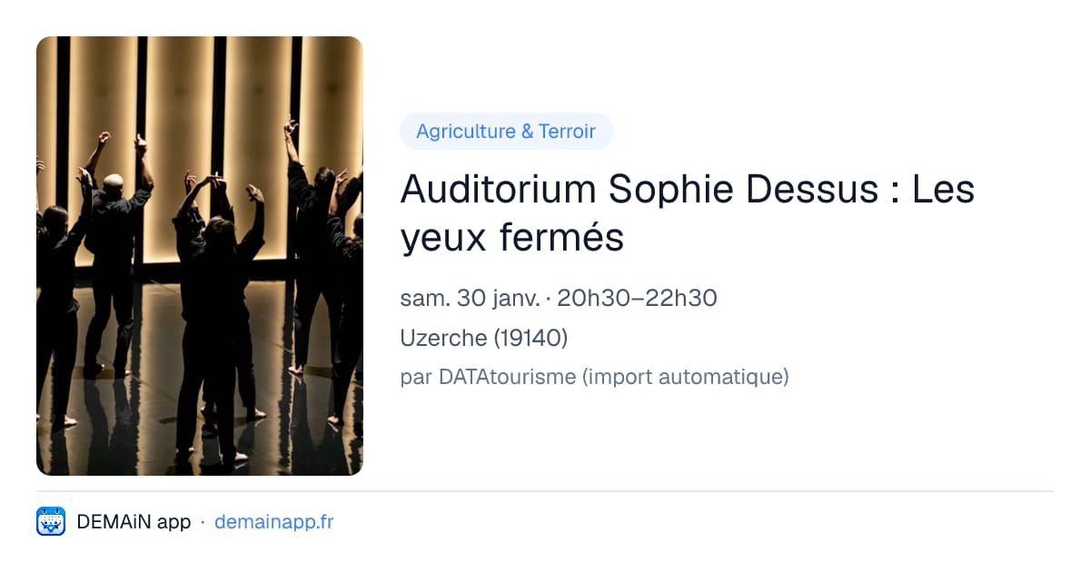 Auditorium Sophie Dessus : Les yeux fermés — Uzerche