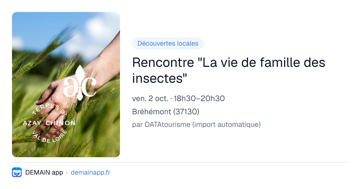 Rencontre "La vie de famille des insectes" — Bréhémont