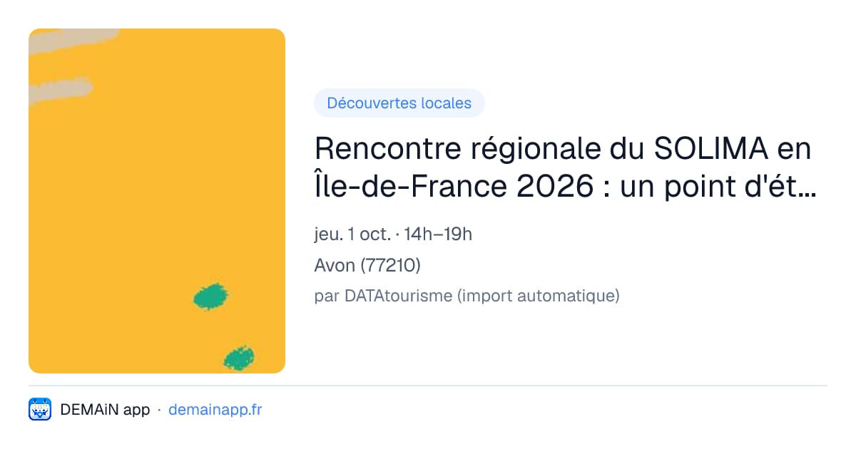 Rencontre régionale du SOLIMA en Île-de-France 2026 : un point d'étape après quatre ans de démarche — Avon