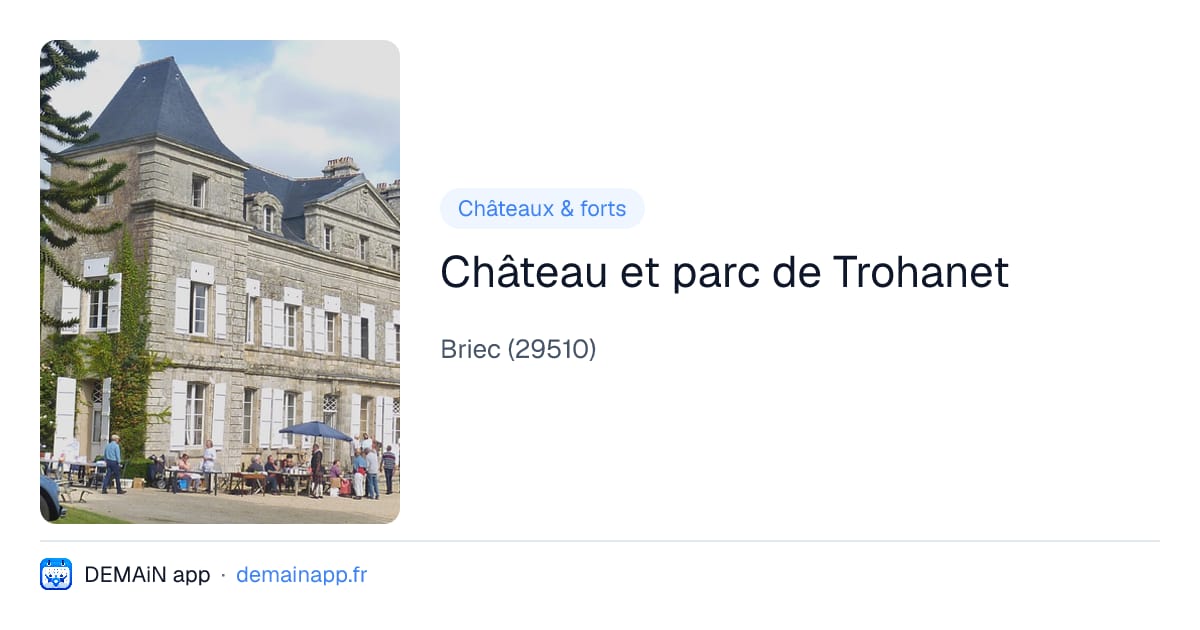 Château et parc de Trohanet — Briec