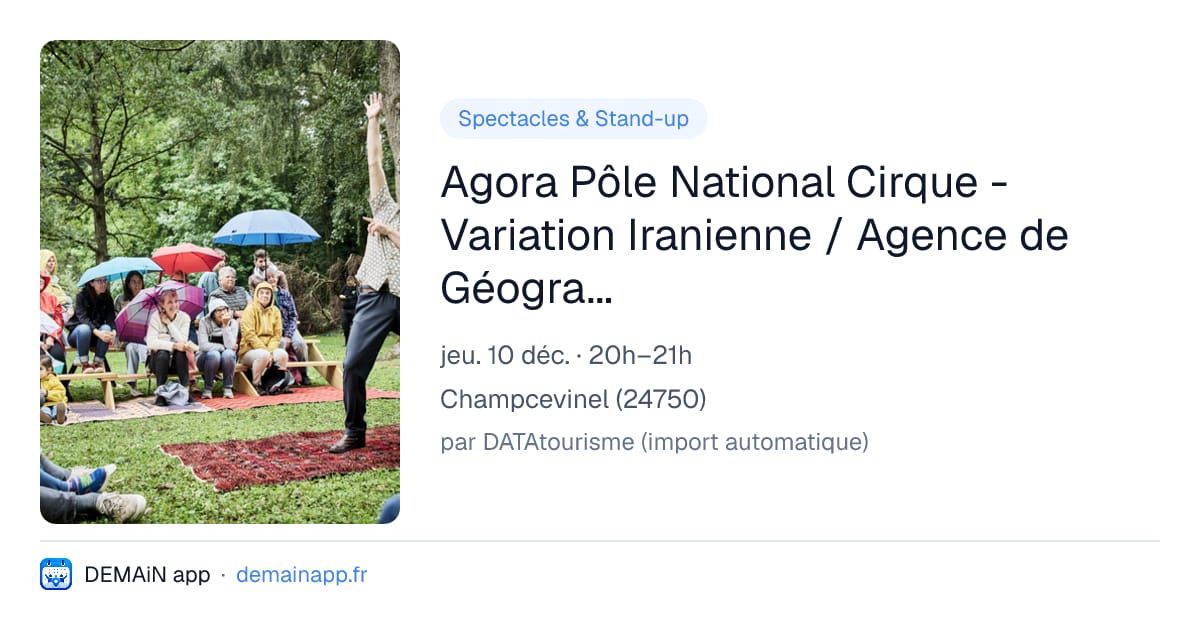 Agora Pôle National Cirque - Variation Iranienne / Agence de Géographie Affective — Champcevinel