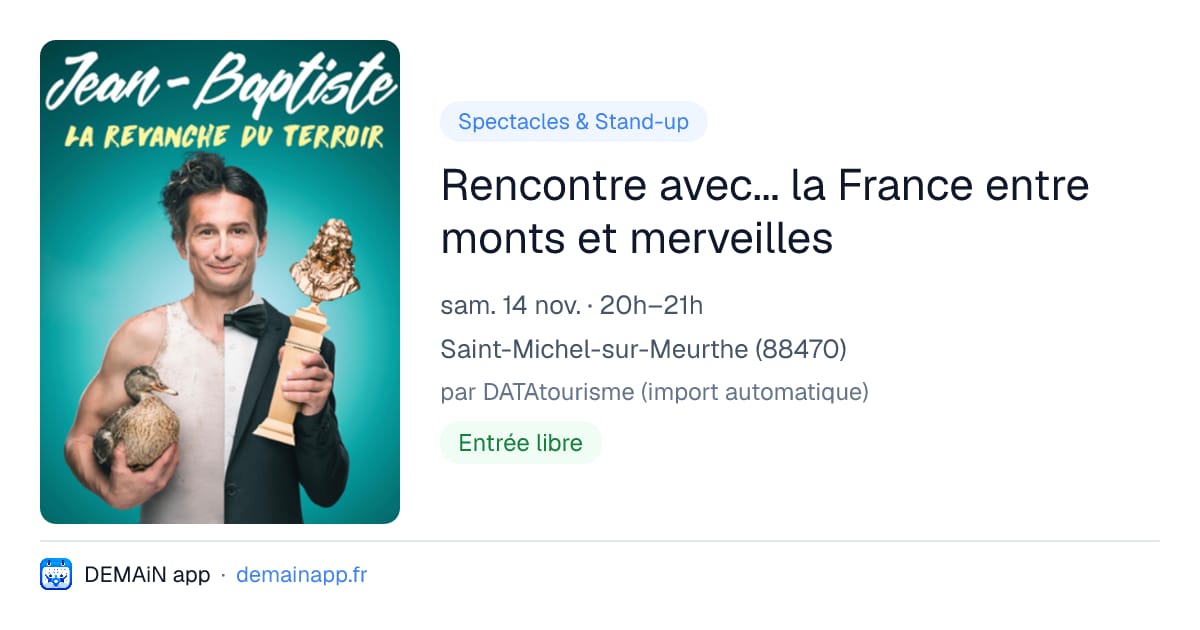 Rencontre avec... la France entre monts et merveilles — Saint-Michel-sur-Meurthe