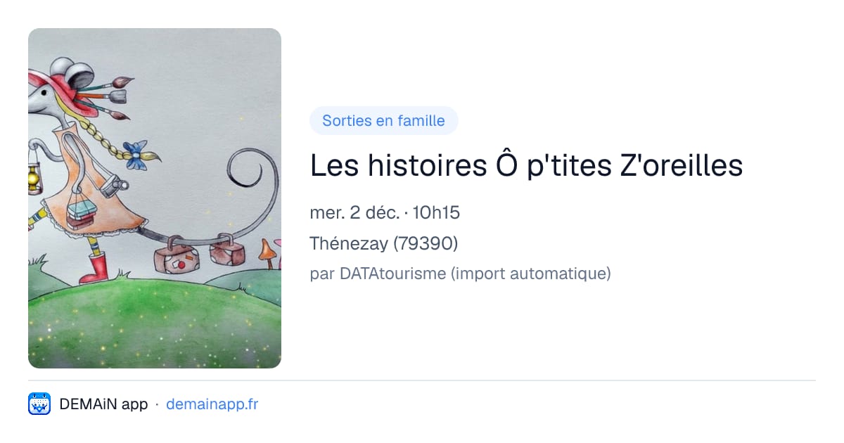 Les histoires Ô p'tites Z'oreilles — Thénezay